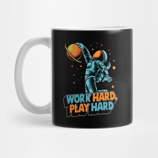 Work hard play hard astronaut Mug